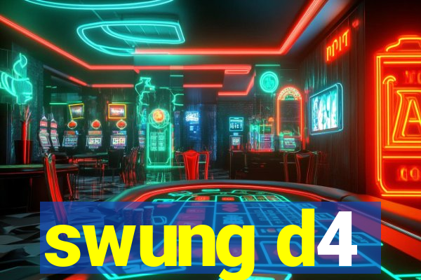 swung d4